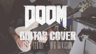 DOOM 2016 OST  BFG Division GUITAR COVER [upl. by Larok]