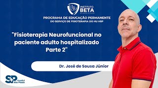 Fisioterapia Neurofuncional no paciente adulto hospitalizado  Parte 2 [upl. by Adnarb]