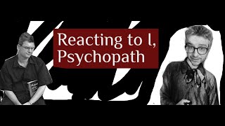 Reacting to I Psychopath Documentary [upl. by Yrol]