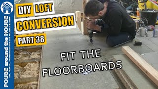 Loft conversion Part 38  Fitting the floorboards [upl. by Ferrell780]