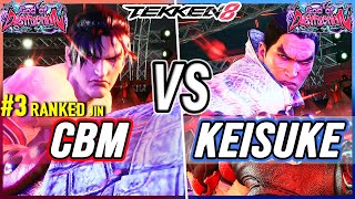 T8 🔥 CBM 3 Ranked Jin vs Keisuke Kazuya 🔥 Tekken 8 High Level Gameplay [upl. by Azeel361]