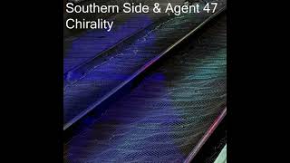 Southern Side amp Agent 47  Chirality Original Mix [upl. by Petr545]