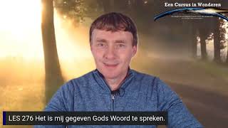 CIW Dagelijkse Les 276 Het is mij gegeven Gods Woord te spreken [upl. by Albie]