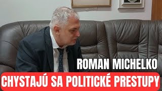 ROMAN MICHELKO O MIGAĽOVI HULIAKOVI ALE AJ O BUDÚCNOSTI KOALÍCIE TVOTV [upl. by Anire]