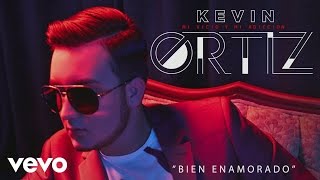 Kevin Ortiz  Bien Enamorado Cover Audio [upl. by Edlun147]