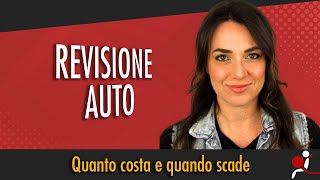 Quanto costa la REVISIONE AUTO e quando scade [upl. by Yllim]