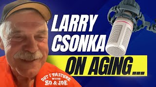 Larry Csonka talks aging family and Don Shulas leadership  Out to Pasture [upl. by Onifled]