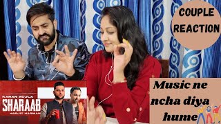 KARAN AUJLA  Sharab Official Lyrical  Ft Harjit Harman  TruSkool  Couple Reaction Video [upl. by Mccutcheon]