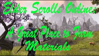 Elder Scrolls Online A Great Place to Farm Materials [upl. by Iver]