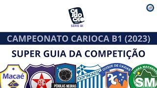 CAMPEONATO CARIOCA B1 2023 Times Regulamento Estádios Acessos e muito mais [upl. by Al]