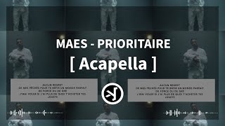 MAES ‐ PRIORITAIRE  ACAPELLA  paroles [upl. by Amaral]