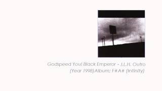 Godspeed You Black Emperor  JLH Outro [upl. by Lias881]