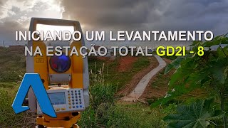 INICIANDO UM LEVANTAMENTO NA ESTAÇÃO TOTAL GD2I  8 [upl. by Sulecram]