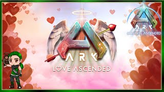 Ark Survival Ascendeds Love Ascended  Everything You Need to Know [upl. by Zechariah315]