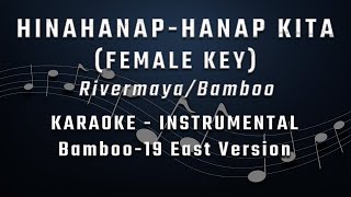 Hinahanap Hanap Kita FEMALE KEY KARAOKE BAMBOO INSTRUMENTAL VERSION [upl. by Shanks]