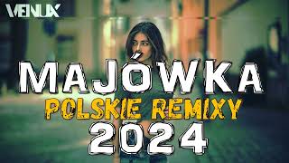 🔥 POLSKIE HITY 2024 🔥 NAJLEPSZE POLSKIE NUTKI W REMIXACH VOL5🔥😈❗️MEGAMIX 😈 MAJÓWKA 2024 🎶 VENUX 🎧 [upl. by Woodley]