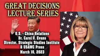 Great Decisions 2023  US response to PRCs growing presence  Dr Carol Evans [upl. by Osner199]