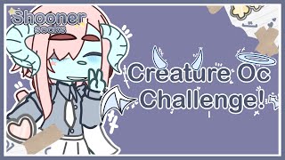 Gacha Club Creature Oc Challenge  Gacha Club ShoonerSocksCreatureOc [upl. by Darwin]