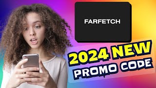 New Farfetch Promo Codes 2024 Get Farfetch Discount Code on Designer Clothing and Accessories [upl. by Anitnuahs]