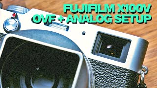 Fujifilm X100V The OVF amp Analog Setup Guide [upl. by Ylek]