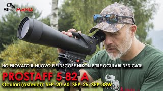 Ho provato il NIKON PROSTAFF 5 82A da 499 euro euro e tre nuovi oculari asferici Ecco come è andata [upl. by Lotti731]