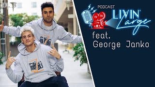 How Meeting Logan Paul Changed His Life George Jankos Rough Start in LA  Livin Large Podcast 8 [upl. by Armelda766]