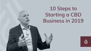 10 Steps to Starting a CBD Business  CBD Entrepreneur [upl. by Assylem]