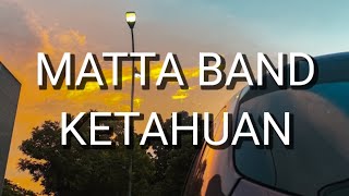 MATTA Band  Ketahuan Lirik [upl. by Nilya]