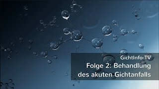 GichtInfoTV Folge 2 Behandlung des akuten Gichtanfalls [upl. by Cyrano767]