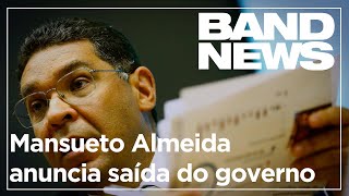 Mansueto Almeida anuncia saída do governo [upl. by Kalb]