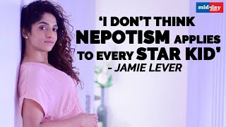 Jamie Lever  ‘I don’t think Nepotism applies to every star kid’  Midday Exclusive [upl. by Ursa901]