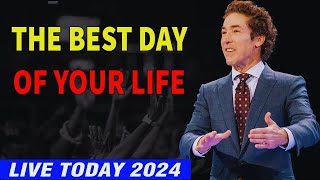 Joel Osteen  The Best Day of Your Life  Joel Osteen Sermons [upl. by Halsy]