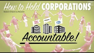 How to Hold Corporations Accountable  Robert Reich [upl. by Plotkin]