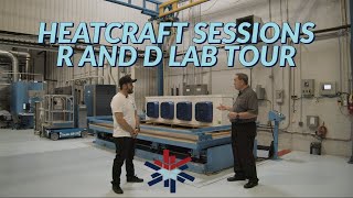 HEATCRAFT SESSIONS R AND D LAB TOUR [upl. by Ybor469]