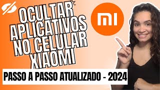 Como Ocultar App no Xiaomi  Atualizado [upl. by Letney272]