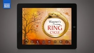 Naxos Apps Wagners Ring Cycle [upl. by Yeliw]