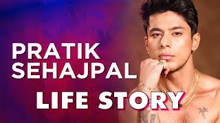 Pratik Sehajpal Life Story  Biography [upl. by Otxilac]