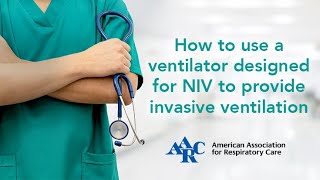 How to Use a Ventilator Designed for NIV to Provide Invasive Ventilation [upl. by Esmond]