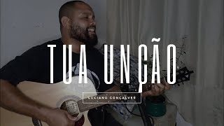 TUA UNÇÃO  Luciano Gonçalves  Cover [upl. by Akemot418]