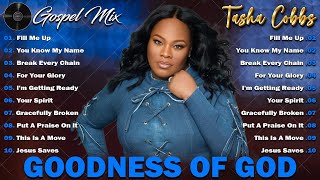 The Best Songs Of Tasha Cobbs  Top Gospel Music Praise And Worship [upl. by Lossa845]