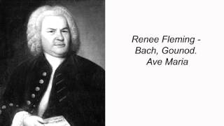 Renee Fleming Bach Gounod Ave Maria [upl. by Sioled]