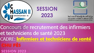 Concours de recrutement des infirmiers et techniciens de santé CHU Fes 2023 [upl. by Ahsahs]