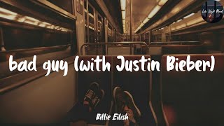 Lyrics  Billie Eilish  bad guy with Justin Bieber Lyrics  Late Night Mood [upl. by Anaynek]