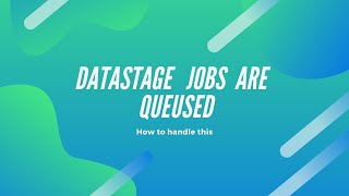 DatasStage jobs are in queued status how to handle this  DataStage Training  91  937 936 5515 [upl. by Gnart]