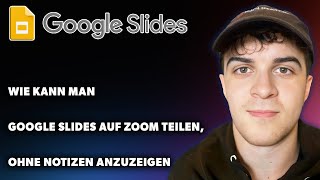 Wie Kann Man Google Slides Auf Zoom Teilen Ohne Notizen Anzuzeigen Leitfaden 2024 [upl. by Jessa]