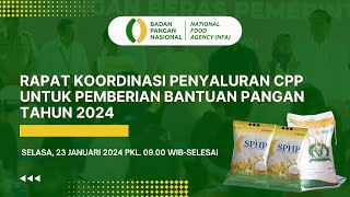 Rapat Koordinasi Penyaluran CPP untuk Pemberian Bantuan Pangan Tahun 2024 [upl. by Ploch927]