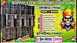 Dj BM Music Centre  Horror Effect Compitition Songs  Horror Bass Remix 2024 [upl. by Wayne]