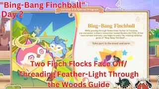 Day 2 Two Finch Flocks Face Off Threading FeatherLight Through the Woods Guide【Genshin Impact 48】 [upl. by Ytsud]