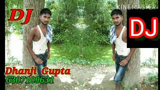 DkRajaT20 Hindi gana song DJ remix Dhan ji Gupta [upl. by Toddy71]