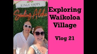 Driving to amp Exploring Waikoloa Village  Big Island Hawaii Vlog 21 [upl. by Pheni851]